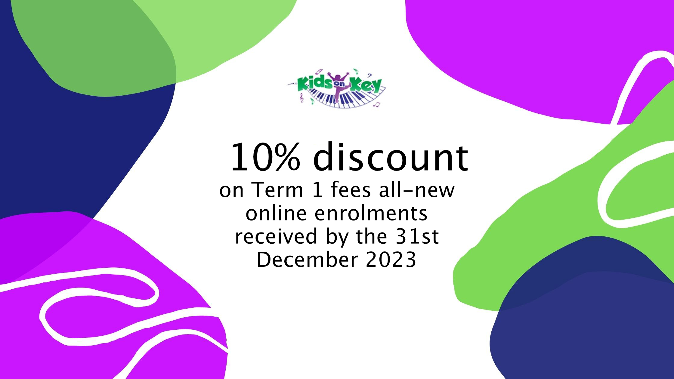10% discount on term 1 fees all new online enrolments received by 31 December 2023
